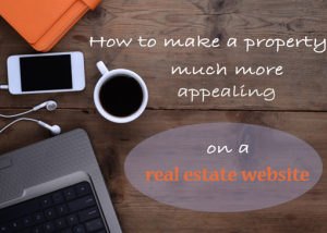 How to make a property much more appealing on a real estate website?