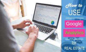 Google Analytics Guides for Real Estate Agents