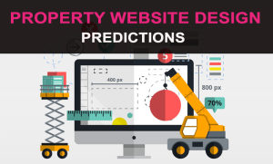 7 Property Website Design Predictions For This Year