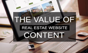 Understanding The Value Of Real Estate Website Content